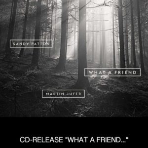 WHAT A FRIEND CD COVER 2017